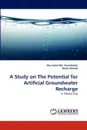 A Study on The Potential for Artificial Groundwater Recharge - Abu Saleh Md. Shahidullah, Nadia Ahmed