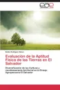 Evaluacion de La Aptitud Fisica de Las Tierras En El Salvador - Rodriguez Simon Belkis