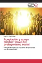 Aceptacion y apoyo familiar. Clave del protagonismo social - Lopez Jassir Yadira E