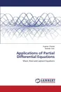 Applications of Partial Differential Equations - Khanna Anupam, Kaur Narinder