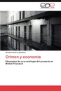 Crimen y Economia - Gustavo Lvarez S. Nchez, Gustavo Alvarez Sanchez