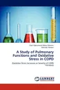 A Study of Pulmonary Functions and Oxidative Stress in Copd - Shah Mohammad Abbas Waseem, Mobarak Hossain