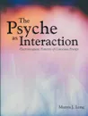 The Psyche as Interaction. Electromagnetic Patterns of Conscious Energy - Manya J. Long