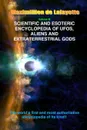 V3. Scientific and Esoteric Encyclopedia of UFOs, Aliens and Extraterrestrial Gods - Maximillien De Lafayette