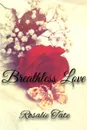 Breathless Love - Rosalie Tate