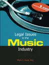 Legal Issues in the Music Industry - Mark J. Davis