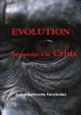 Evolution, Respuestas a la Crisis - Isabel Belmonte Ferna Ndez