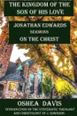 The Kingdom of the Son of His Love - Oshea Davis, Jonathan Edwards