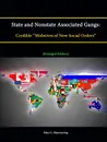 State and Nonstate Associated Gangs. Credible Midwives of New Social Orders .Enlarged Edition. - Max G. Manwaring, Strategic Studies Institute