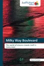 Milky Way Boulevard - Thomas Thompson, Thompson Thomas