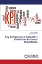 Key Performance Indicators Definition-Patterns- Importance - Shalaby Emad, Al-Shammari Zaid