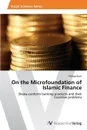 On the Microfoundation of Islamic Finance - Koch Philipp