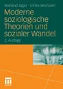 Moderne soziologische Theorien und sozialer Wandel - Wieland Jäger, Ulrike Weinzierl