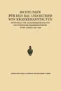 Richtlinien fur den Bau und Betrieb von Krankenanstalten. Aufgestellt vom Gutachterausschuss fur das Offentliche Krankenhauswesen in den Jahren 1925-1928 - Julius Springer