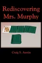 Rediscovering Mrs. Murphy - Craig S. Austin