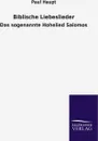 Biblische Liebeslieder - Paul Haupt