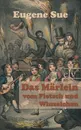 Das Marlein vom Fletsch und Winzelchen - Eugene Sue
