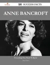 Anne Bancroft 154 Success Facts - Everything You Need to Know about Anne Bancroft - Robert Battle