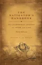 The Navigator's Handbook. 101 Leadership Lessons for Work and Life - David A. O'Brien