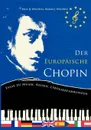 Der europaische Chopin - Paul J. Welfens, Maria J. Welfens