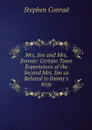 Mrs. Jim and Mrs. Jimmie: Certain Town Experiences of the Second Mrs. Jim as Related to Jimmy's Wife - 