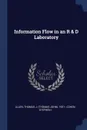 Information Flow in an R & D Laboratory - Thomas J. 1931- Allen, Stephen Cohen