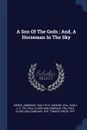 A Son Of The Gods ; And, A Horseman In The Sky - Bierce Ambrose 1842-1914?, Jenkins Will