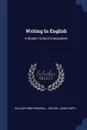 Writing In English. A Modern School Composition - William Henry Maxwell