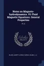 Notes on Magneto-hydrodynamics. VI. Fluid Magnetic Equations. General Properties: Pt. 6 - Albert A Blank, Harold Grad, A A Blank