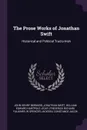 The Prose Works of Jonathan Swift. Historical and Political Tracts-Irish - John Henry Bernard, Jonathan Swift, William Edward Hartpole Lecky