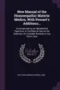 New Manual of the Homoeopathic Materie Medica, With Possart's Additions... Accompanied by an Alphabetical Repertory, to Facilitate & Secure the Selection of a Suitable Remedy in Any Given Case - Gottlieb Heinrich Georg Jahr