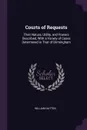 Courts of Requests. Their Nature, Utility, and Powers Described, With a Variety of Cases Determined in That of Birmingham - William Hutton