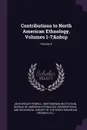 Contributions to North American Ethnology, Volumes 1-7;. Volume 9 - John Wesley Powell