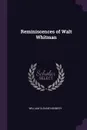 Reminiscences of Walt Whitman - William Sloane Kennedy