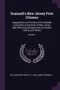 Scannell's New Jersey First Citizens. Biographies and Portraits of the Notable Living Men and Women of New Jersey With Informing Glimpses Into the State's History and Affairs; Volume 1 - William Edgar Sackett, John James Scannell