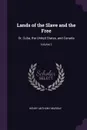 Lands of the Slave and the Free. Or, Cuba, the United States, and Canada; Volume 2 - Henry Anthony Murray