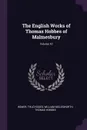 The English Works of Thomas Hobbes of Malmesbury; Volume 10 - Homer, Thucydides, William Molesworth
