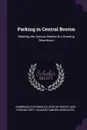 Parking in Central Boston. Meeting the Access Needs of a Growing Downtown - Cambridge Systematics, Vanasse/Hangen Associates