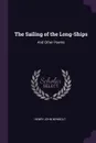 The Sailing of the Long-Ships. And Other Poems - Henry John Newbolt