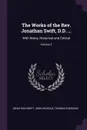 The Works of the Rev. Jonathan Swift, D.D. ... With Notes, Historical and Critical; Volume 3 - Jonathan Swift, John Nichols, Thomas Sheridan