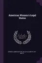 American Women's Legal Status - George James Bayles, Sallie Elizabeth Joy White