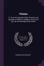 Visions. Tr. From the Spanish of Don Francisco De Quevedo, to Which Is Added an Account of the Life and Writings of the Author - Francisco de Quevedo