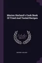 Marion Harland's Cook Book Of Tried And Tested Recipes - Marion Harland