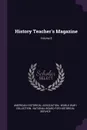 History Teacher's Magazine; Volume 8 - American Historical Association