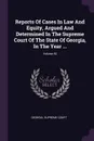 Reports Of Cases In Law And Equity, Argued And Determined In The Supreme Court Of The State Of Georgia, In The Year ...; Volume 82 - Georgia. Supreme Court