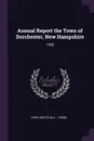 Annual Report the Town of Dorchester, New Hampshire. 1958 - Dorchester Dorchester