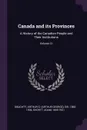 Canada and its Provinces. A History of the Canadian People and Their Institutions; Volume 21 - Arthur G. Doughty, Adam Shortt