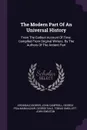 The Modern Part Of An Universal History. From The Earliest Account Of Time. Compiled From Original Writers. By The Authors Of The Antient Part - Archibald Bower, John Campbell, George Psalmanaazaar