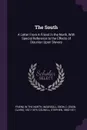 The South. A Letter From A Friend in the North, With Special Reference to the Effects of Disunion Upon Slavery - Ebon C. 1831-1879 Ingersoll, Stephen Colwell