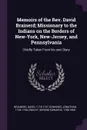 Memoirs of the Rev. David Brainerd; Missionary to the Indians on the Borders of New-York, New-Jersey, and Pennsylvania. Chiefly Taken From his own Diary - David Brainerd, Jonathan Edwards, Sereno Edwards Dwight